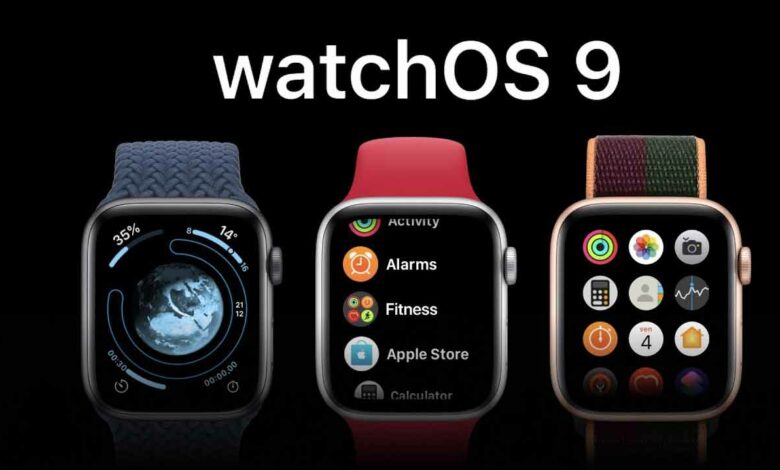 ‍WatchOS 9: ویژگی های جدیدی که انتظار می رود به اپل واچ شما اضافه شود‍